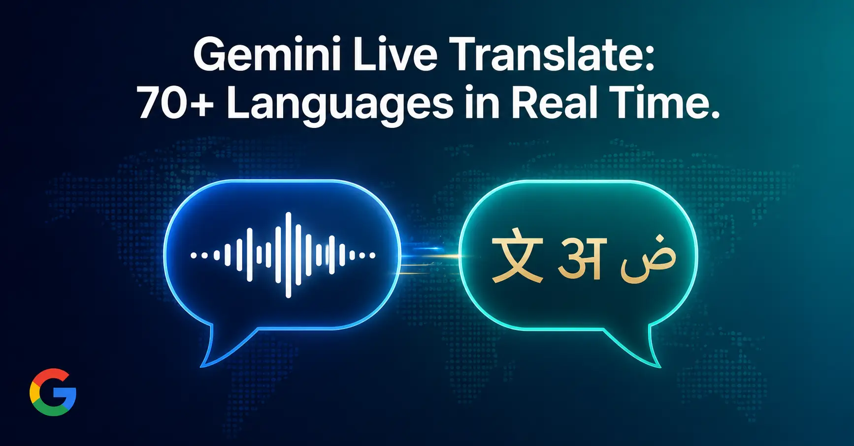 Gemini Live Translate 2026 supporting real-time speech translation across 70 plus languages with voice tone preservation