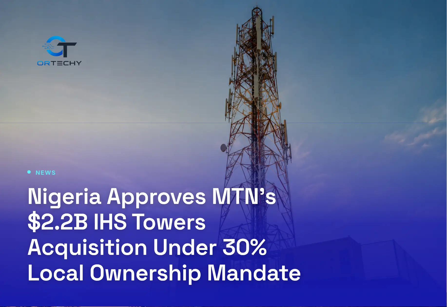 MTN and IHS Towers telecom mast in Nigeria against a sunset sky